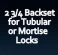 2 3/4 Backset for Tubular or Mortise 