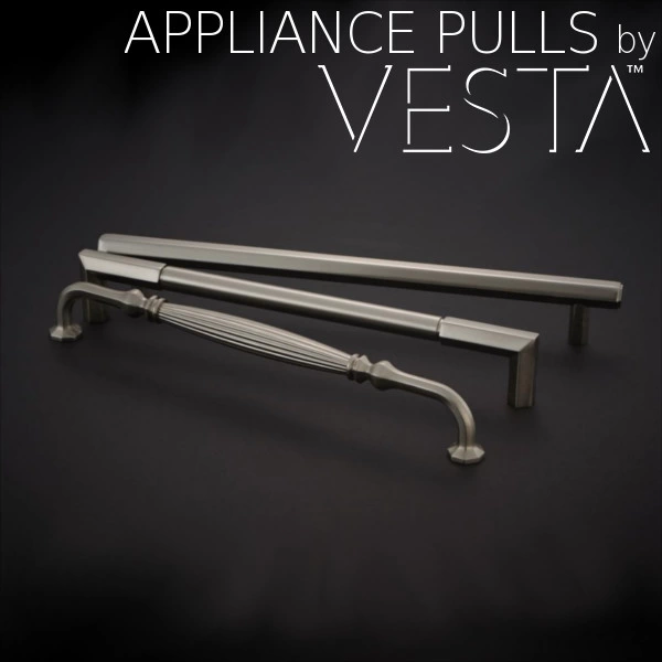 Vesta Fine <br> Appliance Pulls