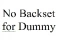 Dummy-No Backset Needed